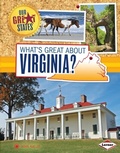 Cover: What's Great about Virginia? - Lerner Publishing Group