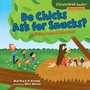 Cover: Do Chicks Ask for Snacks? - Lerner Publishing Group