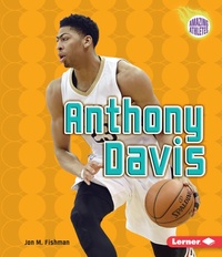 Abbildung von: Anthony Davis - Lerner Publications