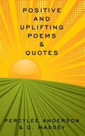 Cover: Positive and Uplifting Poems & Quotes - AUTHORHOUSE