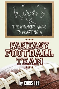 Enlarge image Cover: The Winner'S Guide to Drafting a Fantasy Football Team - AUTHORHOUSE