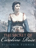 Cover: The Secret of Caroline Rose - AuthorHouse UK