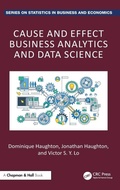 Cover: Cause and Effect Business Analytics and Data Science - Chapman & Hall/CRC