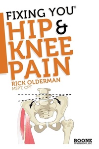 Abbildung von: Fixing You: Hip & Knee Pain - Boone Publishing, LLC
