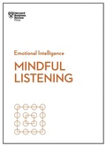 Cover: Mindful Listening (HBR Emotional Intelligence Series) - Harvard Business Review Press