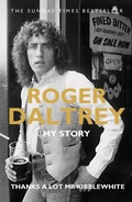 Cover: Roger Daltrey: Thanks a lot Mr Kibblewhite, The Sunday Times Bestseller - BLINK Publishing
