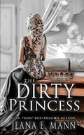 Cover: The Dirty Princess - Jeana E. Mann