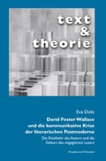 Cover: David Foster Wallace und die kommunikative Krise der literarischen Postmoderne - K&ouml;nigshausen & Neumann