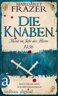 Cover: Die Knaben. Mord im Jahr des Herrn 1436 - Aufbau