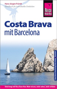Abbildung von: Reise Know-How Reiseführer Costa Brava mit Barcelona - Reise Know-How Verlag Peter Rump GmbH