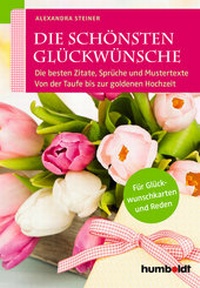 Abbildung von: Die schönsten Glückwünsche - Humboldt Verlag