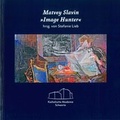 Cover: Matvey Slavin - Image Hunter - Katholische Akad. Schwerte