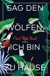 Abbildung von: Sag den Wölfen, ich bin zu Hause - Eisele Verlag