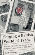 Cover: Forging a British World of Trade - Oxford University Press