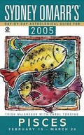 Cover: Sydney Omarr's Day by Day Astrological Guide 2005: Pisces - Signet Book