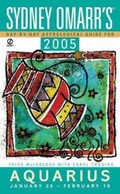 Cover: Sydney Omarr's Day by Day Astrological Guide 2005: Aquarius - Signet Book