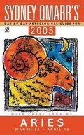 Cover: Sydney Omarr's Day by Day Astrological Guide 2005: Aries - Signet Book