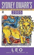 Cover: Sydney Omarr's Day by Day Astrological Guide 2005: Leo - Signet Book