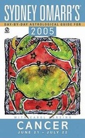Cover: Sydney Omarr's Day by Day Astrological Guide 2005: Cancer - Signet Book