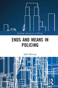 Abbildung von: Ends and Means in Policing - Routledge