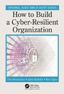 Cover: How to Build a Cyber-Resilient Organization - Auerbach
