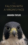 Cover: The Falcon with a Virgin's Face - West End Publications