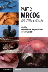 Enlarge image Cover: Part 2 MRCOG: 500 EMQs and SBAs - Cambridge University Press