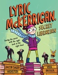 Cover: Lyric McKerrigan, Secret Librarian - Clarion Books