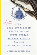 Cover: The 2020 Commission Report on the North Korean Nuclear Attacks Against the United States - Mariner Books