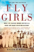 Cover: Fly Girls - Mariner Books