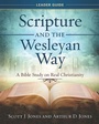 Cover: Scripture and the Wesleyan Way Leader Guide - Abingdon Press