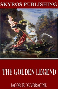 Enlarge image Cover: The Golden Legend - Charles River Editors
