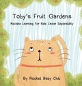 Cover: Toby's Fruit Gardens - Rocket Baby Club