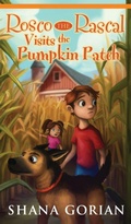 Cover: Rosco the Rascal Visits the Pumpkin Patch - Shana Gorian
