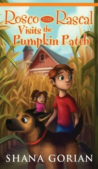Enlarge image Cover: Rosco the Rascal Visits the Pumpkin Patch - Shana Gorian