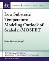 Enlarge image Cover: Low Substrate Temperature Modeling Outlook of Scaled n-MOSFET - Morgan & Claypool Publishers