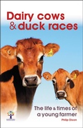Cover: Dairy Cows & Duck Races - the Life & Times of a Young Farmer - Earthworld