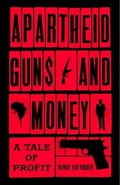 Cover: Apartheid Guns and Money - C Hurst & Co Publishers Ltd