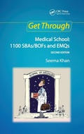 Cover: Get Through Medical School: 1100 SBAs/BOFs and EMQs, 2nd edition - CRC Press