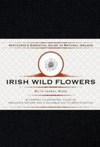 Enlarge image Cover: Appletree's Essential Guide To Natural Ireland - Irish Wild Flowers - Appletree Press Ltd