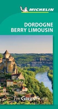 Abbildung von: Dordogne-Berry-Limousin - Michelin Green Guide - Michelin Editions des Voyages
