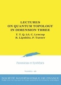 Cover: Lectures on Quantum Topology in Dimension Three - Societe mathematique de France
