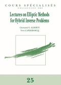 Cover: Lectures on Elliptic Methods for Hybrid Inverse Problems - Societe mathematique de France