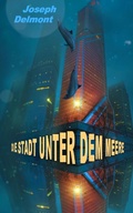 Cover: Die Stadt unter dem Meere (Roman) - epubli