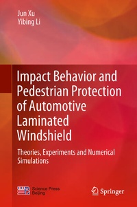 Enlarge image Cover: Impact Behavior and Pedestrian Protection of Automotive Laminated Windshield - Springer