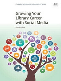 Abbildung von: Growing Your Library Career with Social Media - Chandos Publishing