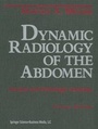 Cover: Dynamic Radiology of the Abdomen - Springer
