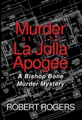 Cover: Murder at the La Jolla Apogee - Archway Publishing
