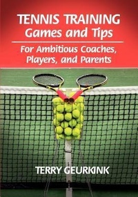 Abbildung von: Tennis Training Games and Tips for Ambitious Coaches, Players, and Parents - Sugar River Press