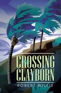 Cover: Crossing Clayborn - AUTHORHOUSE